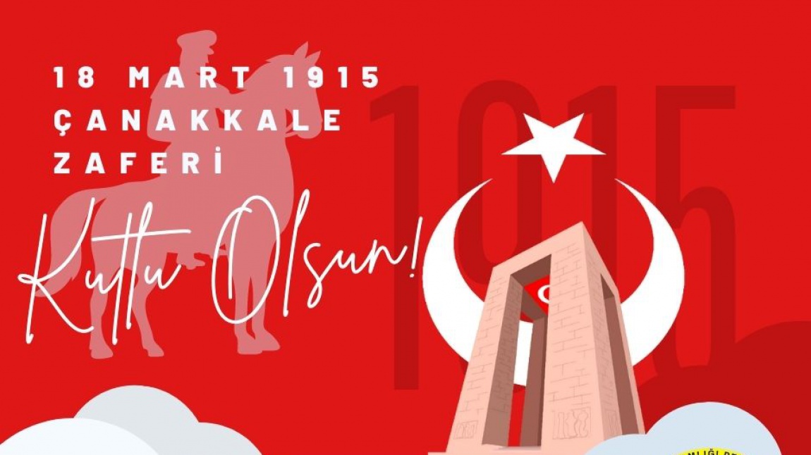 Çanakkale Destanı'nın 107. Yılı Kutlu olsun